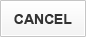 Cancel